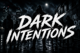 Dark Intentions
